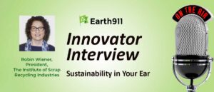 Best of Earth911 Podcast: Building A Better Recycling Infrastructure With ISRI’s Robin Wiener